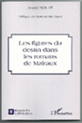 Les Figures du destin dans les romans d'André Malraux